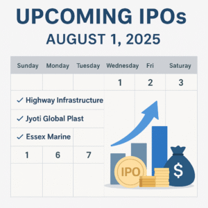 Top IPOs Opening in the First Week of August 2025 – Highway Infrastructure, Jyoti Global Plast & More